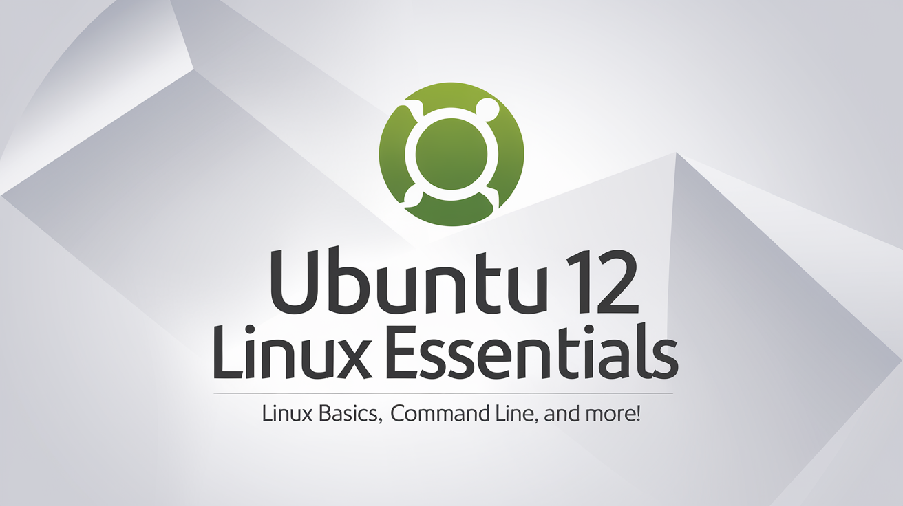 Ubuntu 12 Linux Essentials