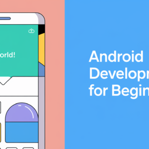 Android Development for Beginners