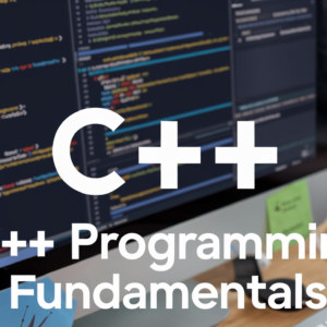C++ Programming Fundamentals