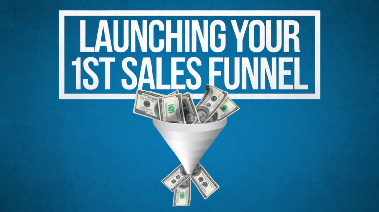 Launching Your 1st Sales Funnel