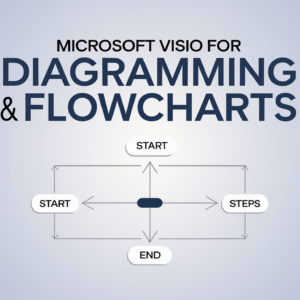 Microsoft Visio for Diagramming & Flowcharts