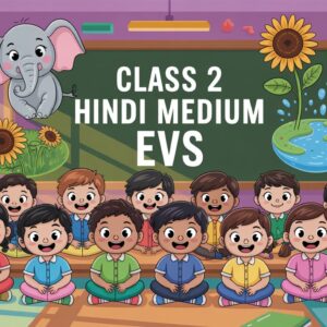 Class 2 Hindi Medium_EVS