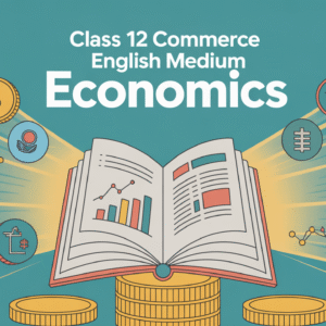 Class 12 Commerce English Medium_Economics