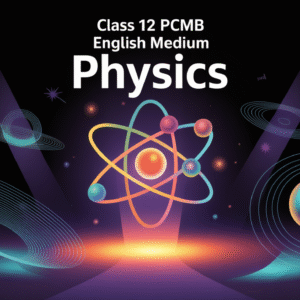 Class 12 PCMB English Medium_Physics