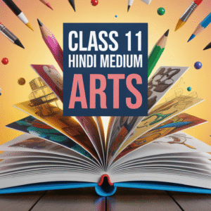Class 11 & 12 Arts Hindi Medium_Class 11 Arts_इतिहास std 11