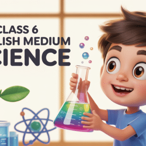 Class 6 English Medium_Science